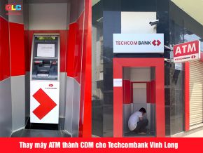 Thay máy ATM thành CDM cho TCB Vĩnh Long