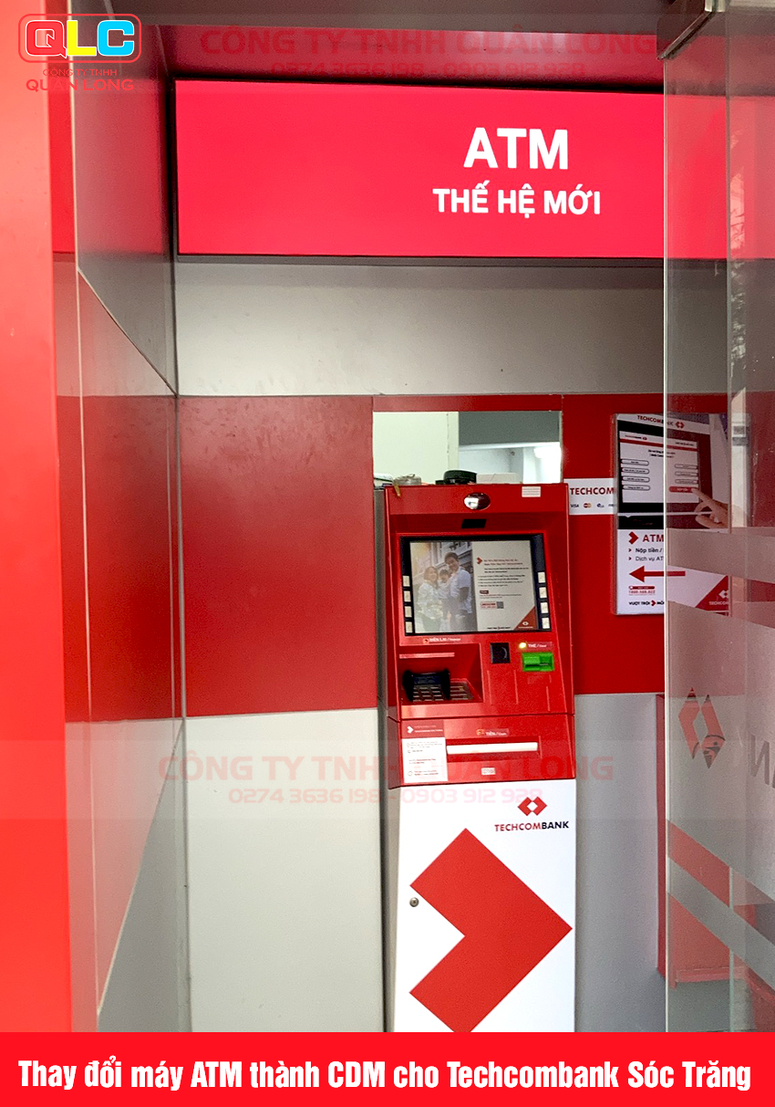 Thay đổi máy ATM thành CDM cho Techcombank Sóc Trăng